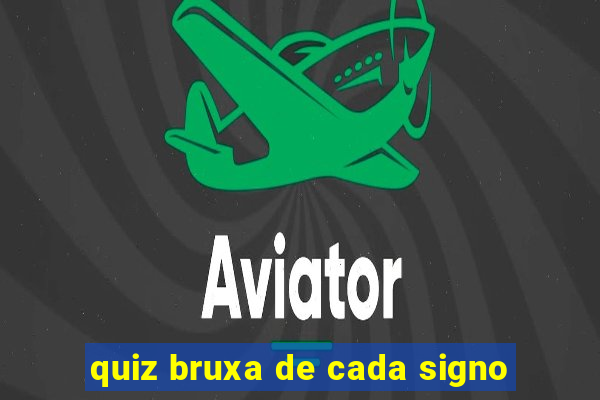 quiz bruxa de cada signo